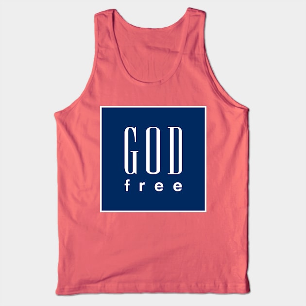 GOD FREE by Tai's Tees Tank Top by TaizTeez